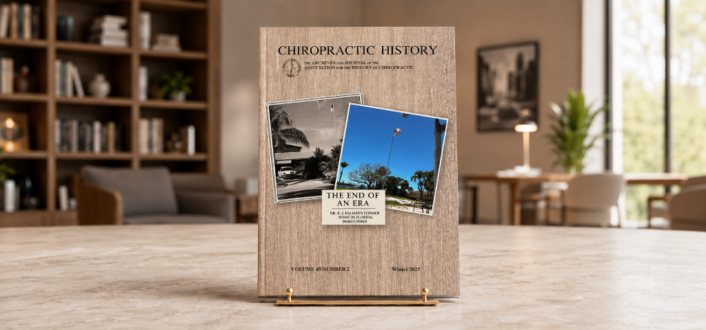 Chiropractic History — Winter 2025 Issue